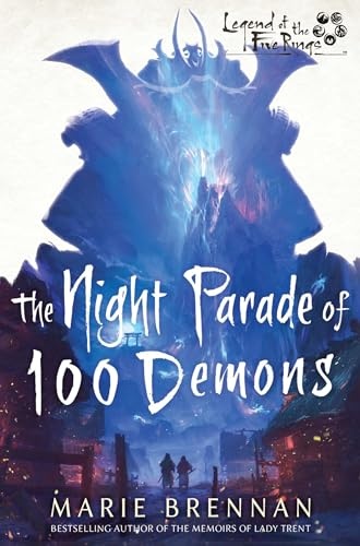 The Night Parade of 100 Demons A Legend of the Five Rings novel